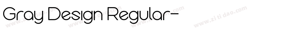 Gray Design Regular字体转换